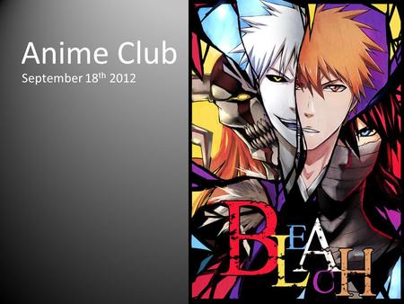 Anime Club September 18 th 2012. Announcements Red Mango is now open in the PIT!