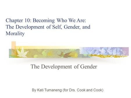 The Development of Gender