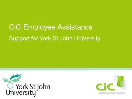 CiC Employee Assistance Support for York St John University.