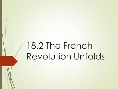 18.2 The French Revolution Unfolds