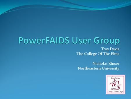 PowerFAIDS User Group Troy Davis The College Of The Elms