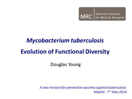 Mycobacterium tuberculosis Evolution of Functional Diversity