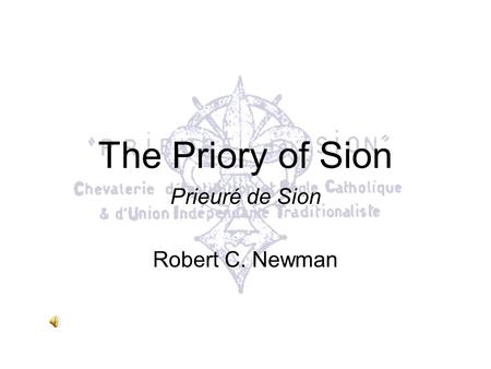 Prieuré de Sion Robert C. Newman