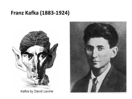 Franz Kafka (1883-1924) Kafka by David Levine.