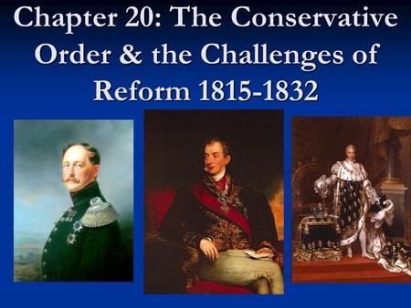 Chapter 20: The Conservative Order & the Challenges of Reform