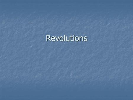 Revolutions. Latin America The French Revolution’s ideas started other revolutions throughout the world The French Revolution’s ideas started other revolutions.