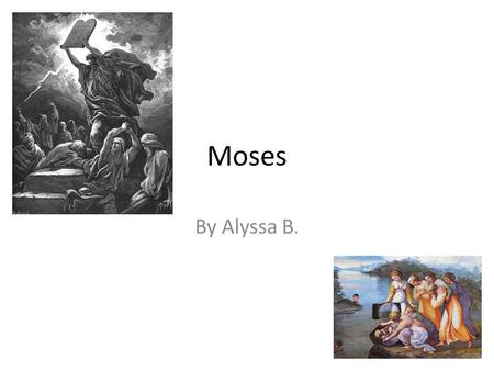 Moses By Alyssa B.. Facts Along with God, it is the figure of Moses (Moshe) who dominates the Torah. Acting at God's behest, it is he who leads the Jews.