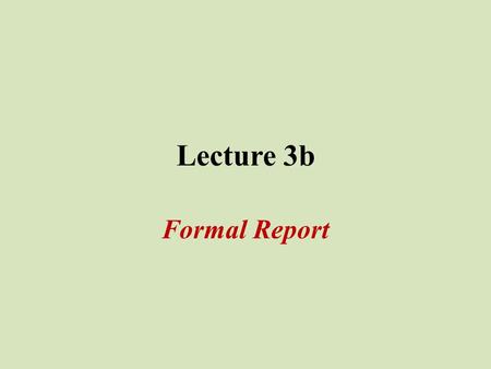 Lecture 3b Formal Report. General structure Abstract Introduction Results/Discussion Conclusion/Summary Experimental Section Spectra Section Reference.