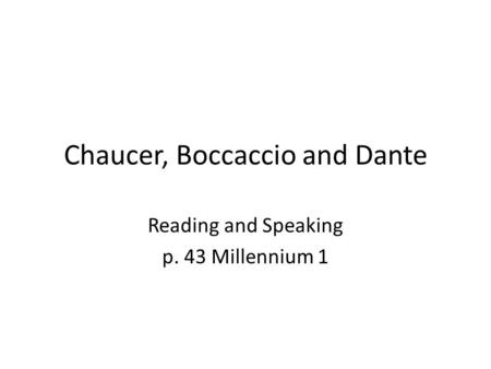 Chaucer, Boccaccio and Dante