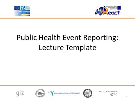 Public Health Event Reporting: Lecture Template