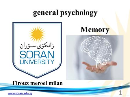 Www.soran.edu.iq general psychology Firouz meroei milan Memory 1.