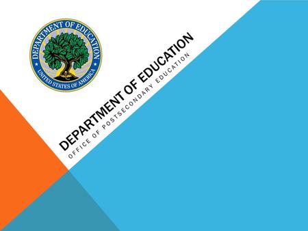 DEPARTMENT OF EDUCATION OFFICE OF POSTSECONDARY EDUCATION.