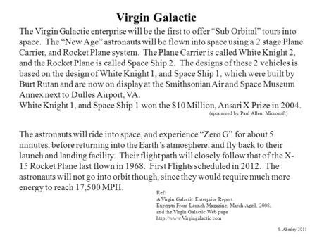 Virgin Galactic Ref: A Virgin Galactic Enterprise Report Excerpts From Launch Magazine, March-April, 2008, and the Virgin Galactic Web page