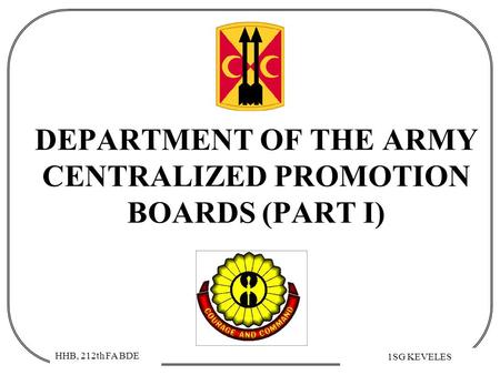 DEPARTMENT OF THE ARMY CENTRALIZED PROMOTION BOARDS (PART I)