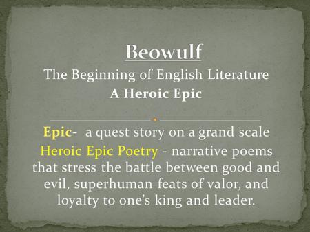 Beowulf The Beginning of English Literature A Heroic Epic