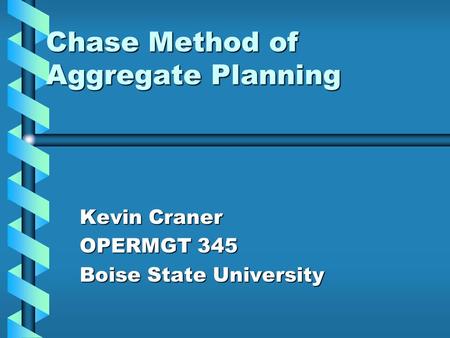 Chase Method of Aggregate Planning