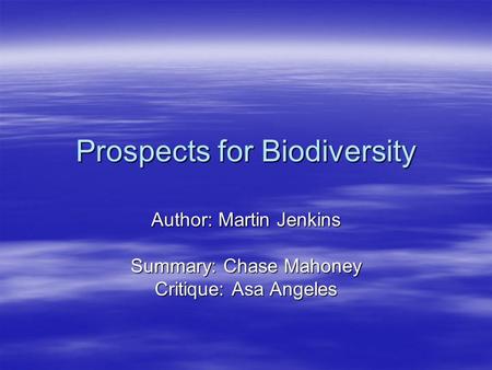 Prospects for Biodiversity