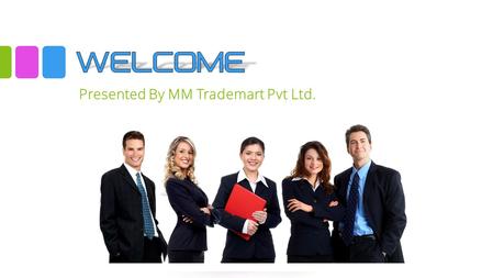 Presented By MM Trademart Pvt Ltd.. Presented By – M M Retail Pvt. Ltd.