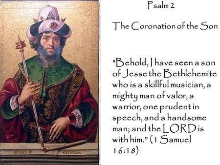 Psalm 2 The Coronation of the Son
