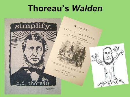 Thoreau’s Walden.