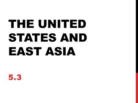 The United States and east Asia
