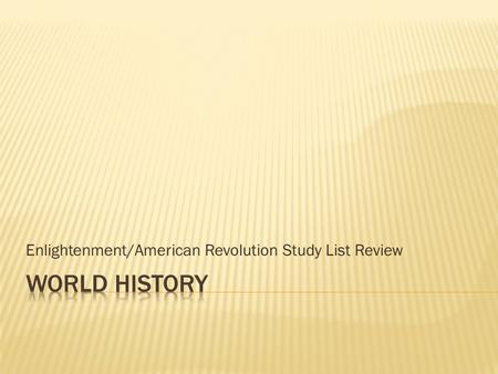 Enlightenment/American Revolution Study List Review.