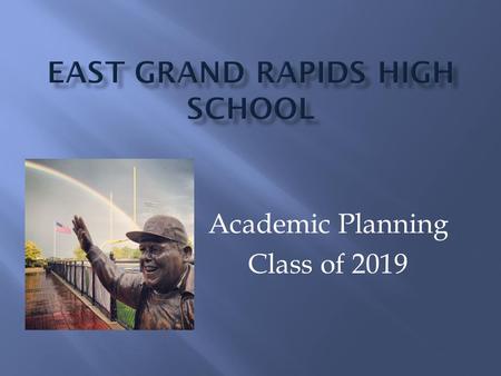 Academic Planning Class of 2019. Mrs. Lori Johnston A-F Mrs. Danielle Beller G-O Mrs. Lynda Bykerk-Rupke P-Z.