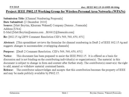 Doc.: IEEE 802.15-10-0955-00-004g Submission 5/9/2015 Boytim (Sensus, Waheed (Freescale)Slide 1 Project: IEEE P802.15 Working Group for Wireless Personal.