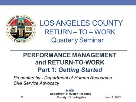 LOS ANGELES COUNTY RETURN – TO – WORK Quarterly Seminar