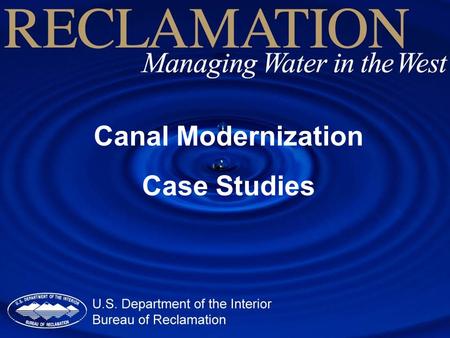 Canal Modernization Case Studies.
