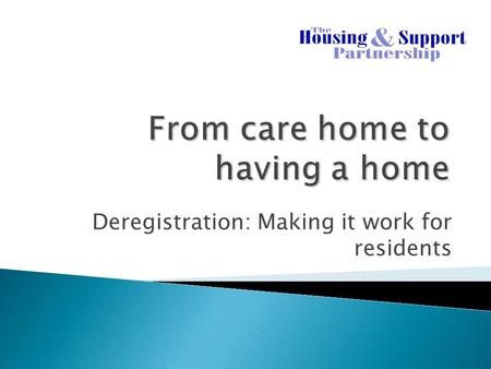From care home to having a home