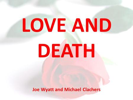 Joe Wyatt and Michael Clachers