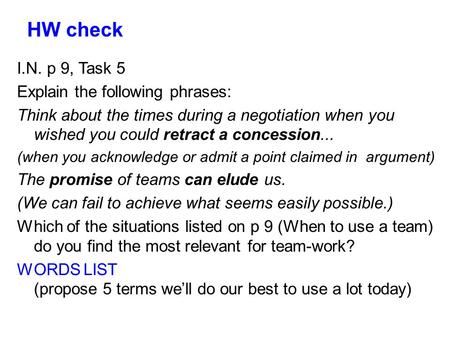 HW check I.N. p 9, Task 5 Explain the following phrases: