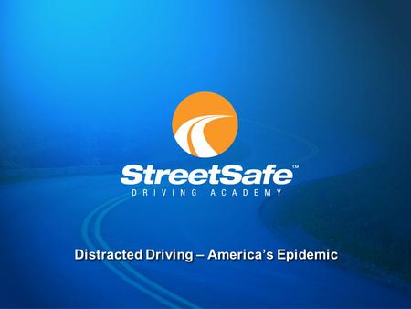 Distracted Driving – America’s Epidemic. Distracted Driving  In 2010 distracted drivers caused: 3,092 deaths 416,000 injuries  Overall: Cell phones.