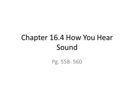 Chapter 16.4 How You Hear Sound