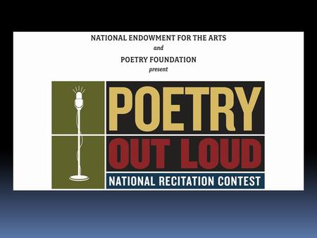 Poetry Out Loud is a national arts education program that encourages the study of great poetry by offering educational materials and a dynamic recitation.