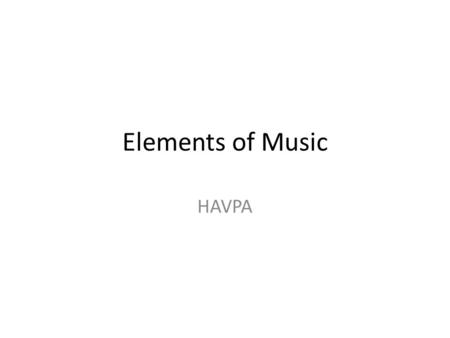 Elements of Music HAVPA.