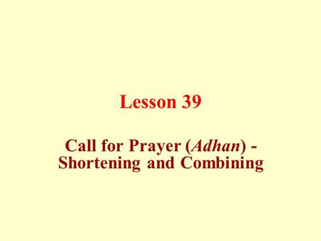 Call for Prayer (Adhan) - Shortening and Combining