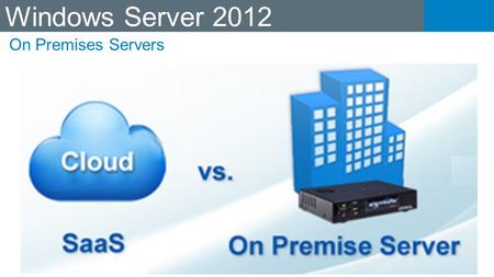Windows Server 2012 On Premises Servers