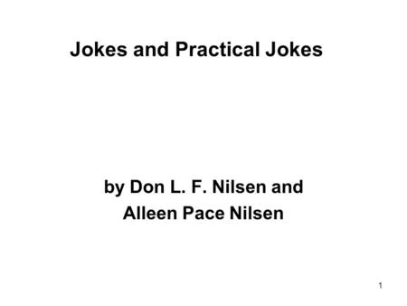 Jokes and Practical Jokes