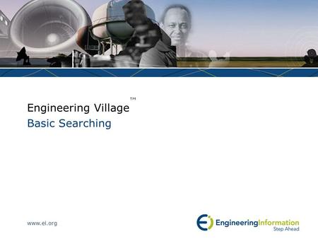 Www.ei.org Engineering Village ™ Basic Searching.