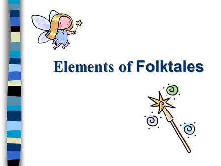 Elements of Folktales.