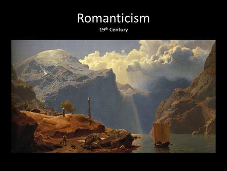 Romanticism 19 th Century. Romanticism Same old questions What is my purpose? Why am I here? What is my responsibility to others? What is my responsibility.