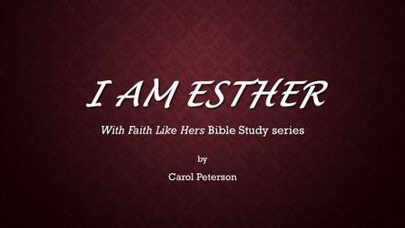 With Faith Like Hers Bible Study series by Carol Peterson