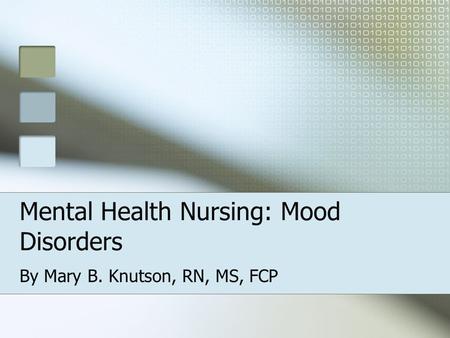 Mental Health Nursing: Mood Disorders
