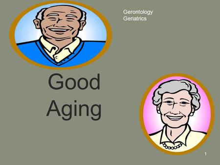 1 Good Aging Gerontology Geriatrics. 2 Lecture no. 12 Death & Dying By Dr. Hala Yehia.
