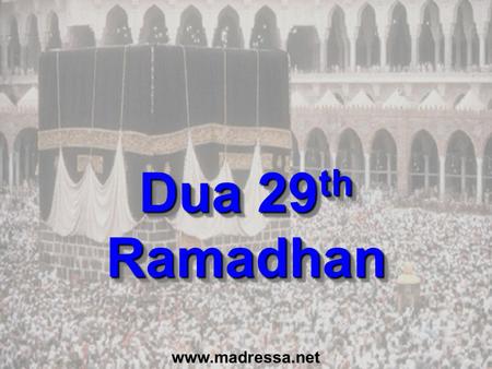 Dua 29th Ramadhan www.madressa.net.