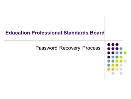 Education Professional Standards Board Password Recovery Process.