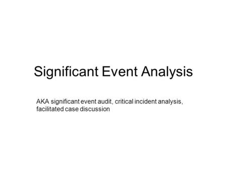 Significant Event Analysis