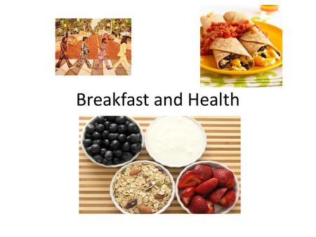 Breakfast and Health.